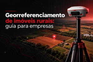 Georreferenciamento Rural em Foco